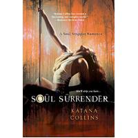 Soul Surrender: Soul Stripper Romance Katana Collins Paperback Novel Book