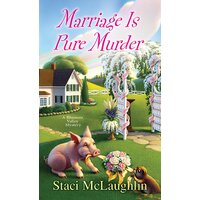 Marriage Is Pure Murder Staci McLaughlin Paperback Book