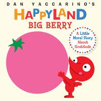 Big Berry: A Little Moral Story about Gratitude [Board Book] Hardcover Book