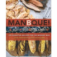 Manbque: Meat. Beer. Rock and Roll. - Home & Garden Book
