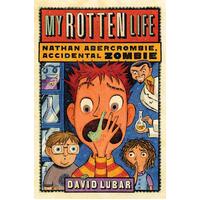 My Rotten Life (Nathan Abercrombie, Accidental Zombie 1) Paperback Book