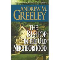 The Bishop in the Old Neighborhood  Novel Novel Book