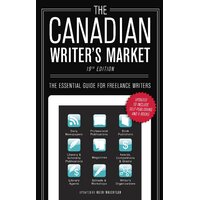 The Canadian Writer's Market, 19th Edition Paperback Book