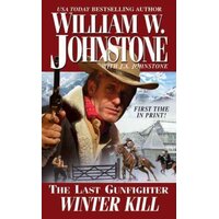 The Last Gunfighter: Winter Kill Paperback Book