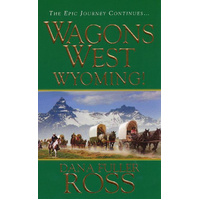 Wagons West: Wyoming! -Dana Fuller Ross Book