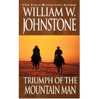 Triumph of the Mountain Man William W. Johnstone Paperback Book