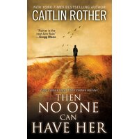 Then No One Can Have Her Caitlin Rother Paperback Book