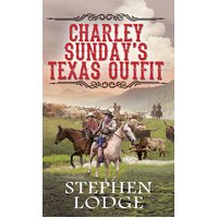 Charley Sunday's Texas Outfit Stephen Lodge Paperback Novel Book