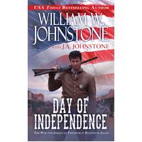 Day of Independence Johnstone, William W.,Johnstone, J. A. Paperback Novel