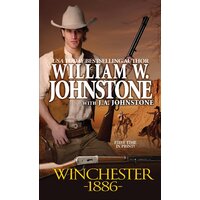 Winchester 1886 J. A. Johnstone William W. Johnstone Paperback Novel Book