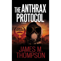 The Anthrax Protocol -James M. Thompson Book