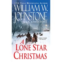 Lone Star Christmas, A J. A. Johnstone William W. Johnstone Paperback Book