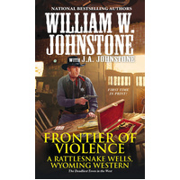 Frontier of Violence -Johnstone, William W.,Johnstone, J. A. Book