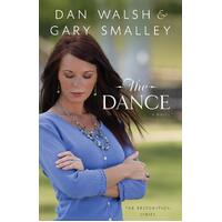 The Dance: A Novel Dan Walsh Gary Smalley Paperback Novel Book