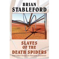 Slaves of the Death Spiders and Other Essays on Fantastic Literature Book