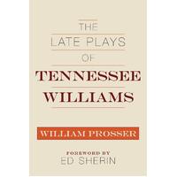 The Late Plays of Tennessee Williams William Prosser Paperback Book