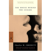 The House Behind the Cedars: Modern Library Classics - Novel Book