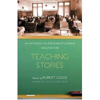 Teaching Stories: An Anthology on the Power of Learning and Literature