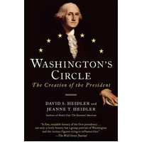 Washington's Circle: The Creation of the President Book