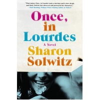 Once, in Lourdes: A Novel -Sharon Solwitz Novel Book