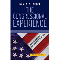 The Congressional Experience: Third Edition David Eugene Price Paperback Book