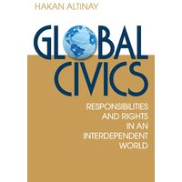 Global Civics: Responsibilities and Rights in an Interdependent World