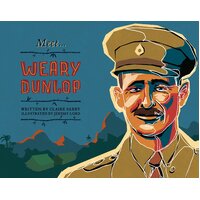 Meet... Weary Dunlop (Meet...) Jeremy Lord Claire Saxby Paperback Book