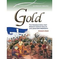 Gold (Australian Timelines) -Kenneth Muir Children's Book