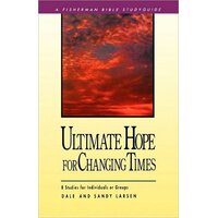 Ultimate Hope for Changing Times Sandy Larsen Dale Larsen Paperback Book