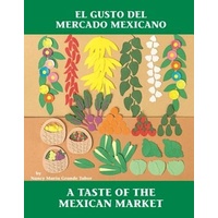 El Gusto del Mercado Mexicano / A Taste of the Mexican Market Children's Book