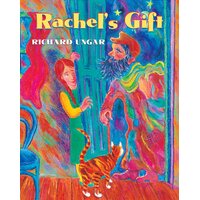 Rachel's Gift Richard Ungar Hardcover Book