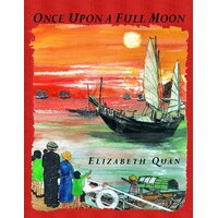 Once Upon A Full Moon Elizabeth Quan Hardcover Book