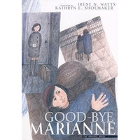 Good-Bye Marianne -Kathryn E Shoemaker Irene N Watts Book