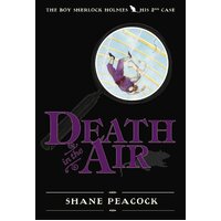 Death in the Air: Boy Sherlock Holmes Shane Peacock Hardcover Novel Book