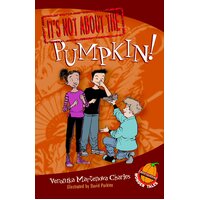 It's Not about the Pumpkin! Paperback Book