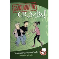 It's Not about the Crumbs! Paperback Book