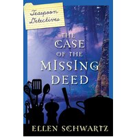 The Case Of The Missing Deed: Teaspoon Detectives Paperback Book