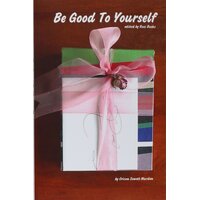 Be Good to Yourself - Edited by Ross Books Paperback Book