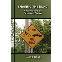 Sharing the Road: A Journey Through Parkinson's Disease Paperback Book