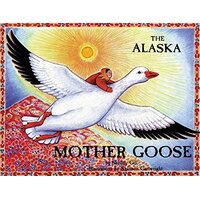 The Alaska Mother Goose Paperback Book