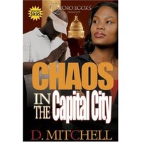 Chaos in the Capital City D. Mitchell Paperback Book