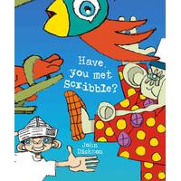 Have You Met Scribble? John Dickson Hardcover Book