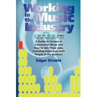 Working in the Music Industry -Edgar M. Struble Book