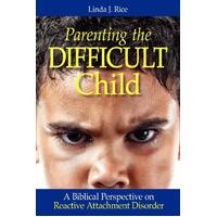 Parenting the Difficult Child Paperback Book