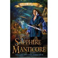 The Sapphire Manticore: Lost Ancients Marie Andreas Paperback Book