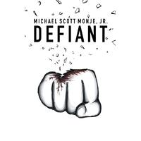 Defiant (Shaping Clay) Nick Walker Jr Michael Scott Monje Paperback Book