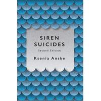 Siren Suicides: Second Edition Ksenia Anske Paperback Book