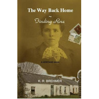 The Way Back Home ~ Finding Rose - Keith R. Brehmer