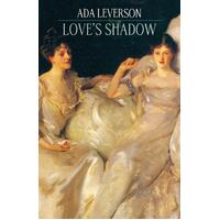 Love's Shadow Ada Leverson Paperback Novel Book