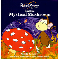 Peanut Monkey and the Mystical Mushroom - Paperback Children's Book